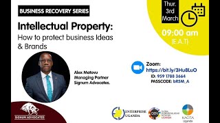 BUSINESS RECOVERY SERIES (EP -4) : INTELLECTUAL PROPERTY - ALEX MATOVU (SIGNUM ADVOCATES)