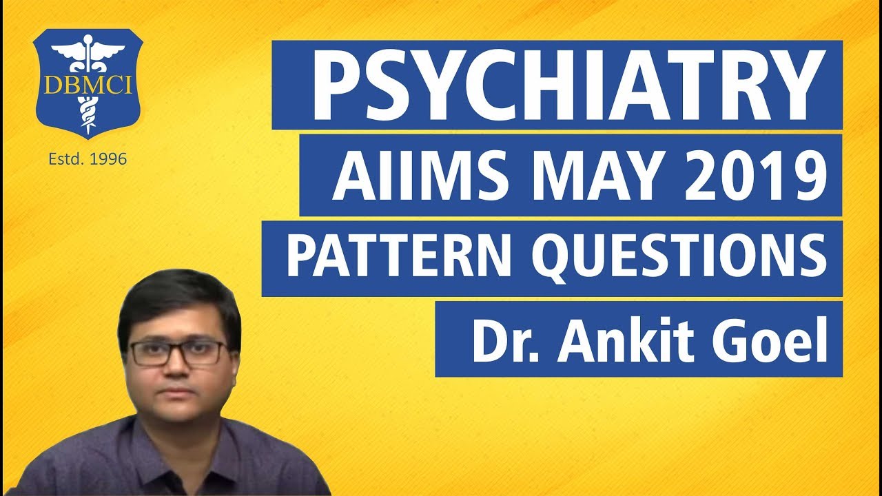 (PSYCHIATRY) AIIMS MAY 2019 PATTERN QUESTIONS YouTube