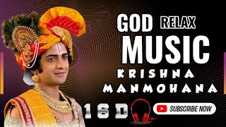 krishna manmohana 16D audio ralax music 😌 #music #viral
