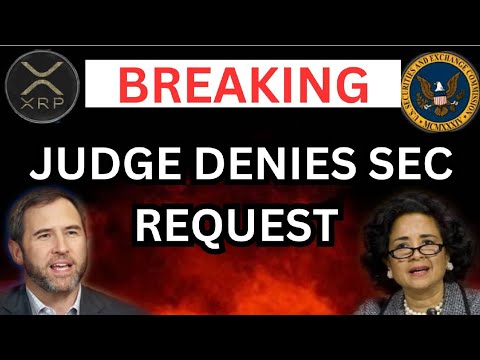 XRP BREAKING NEWS: JUDGE JUST DENIES SEC REQUEST ON XRP ODL