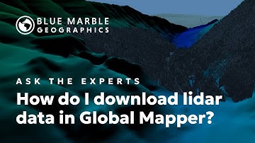 Ask The Experts: How do I download lidar data in Global Mapper?