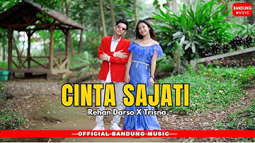 CINTA SAJATI - REHAN DARSO X TRISNA [Official BM]