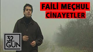 Faili Meçhul Cinayetler | 1997 | Cüneyt Özdemir'in dosyası | 32.Gün Arşiv