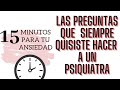 Lo que no te atreviste a preguntar a tu psiquiatra