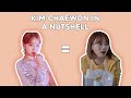 Kim Chaewon in a nutshell