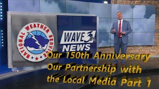 National Weather Service Louisville 150 Anniversary: Relationship with Our Media Partners Part 1