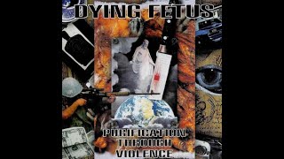 Dying Fetus - Nothing Left to Pray for