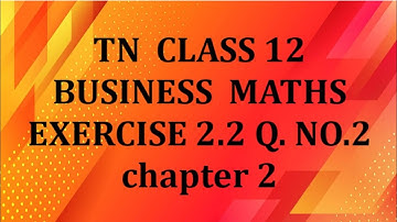 TN 12th Business maths chapter 2 exercise 2.2 question number  2