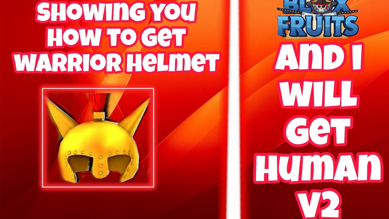 Showing how to get warrior helmet and v2 races in Blox fruits YouTube