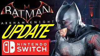 Arkham Knight MAJOR 16GB Switch UPDATE!