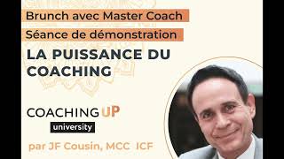 Démonstration de coaching par Jean François Cousin, MCC, avec une personne jamais coachée