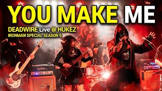 [Live] DEADWIRE - You Make Me @ HUKEZ 2025.11.23. IRONMAN SPECIAL SEASON 6