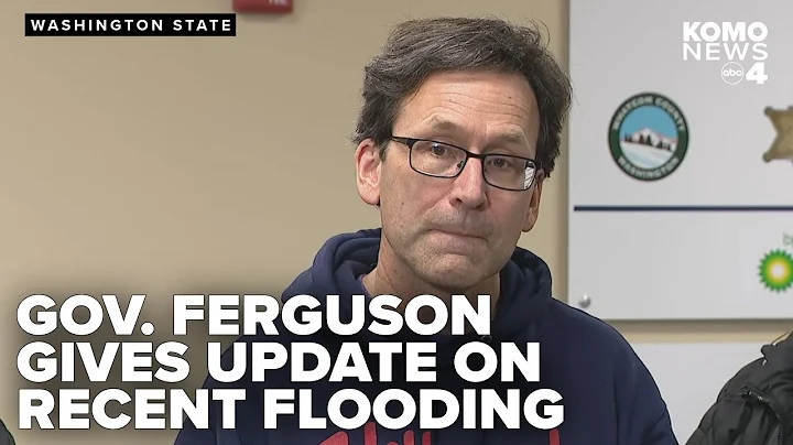 'The impact on our infrastructure if profound': Governor talks Washington flood damage, recovery