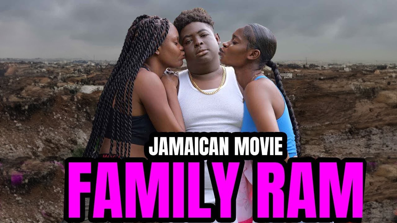 FAMILY RAM FULL JAMAICAN MOVIE