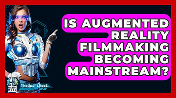 Is Augmented Reality Filmmaking Becoming Mainstream? - The SciFi Reel