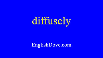 How to pronounce diffusely in American English