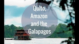 Quito, Amazon & Galapagos - Ecuador Tour with Boutique South America Travel