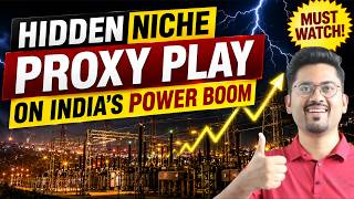 Hidden Niche Proxy Play on India's Power Boom ?