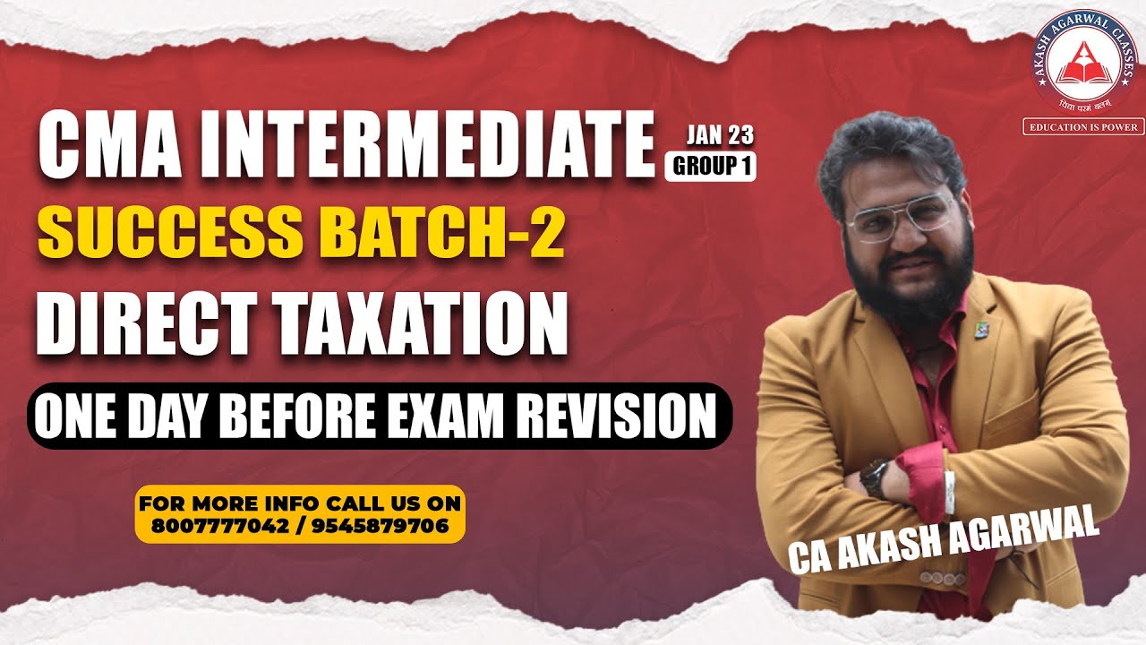 CMA INTER GROUP 1 DIRECT TAX MARATHON | SUCCESS BATCH 2 | CA AKASH ...