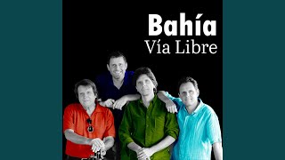 Video thumbnail of "Via Libre - Bahia"