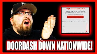 DOORDASH DOWN / NATION WIDE OUTAGE! (WHY) (OH MAN) *