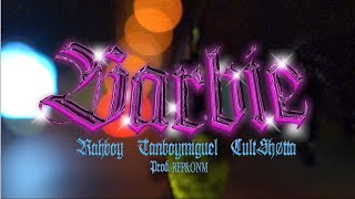 RAHBOY, Tanboymiguel & Cult Shφtta - Barbie (Official Music Video)