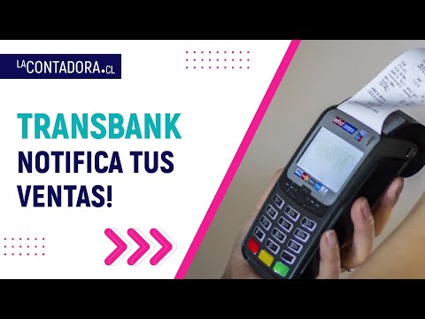 Transbank and other electronic media notify your sales to the SII
