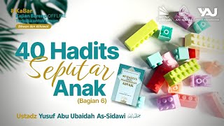 [LIVE] 40 Hadits Seputar Anak (Bag. 6) - Ustadz Yusuf Abu Ubaidah As-Sidawi حفظه الله screenshot 5