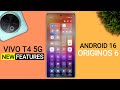 Vivo T4 5G OriginOS 6 Update - 25+ Amazing Features | Android 16 New Update T4