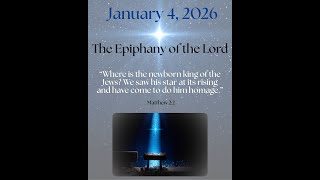 Sunday Mass - January 4, 2026 - The Epiphany of the Lord