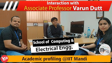 IIT Mandi Academic profiling by team YourPedia | Know about SCEE projects Associate Prof. Varun Dutt