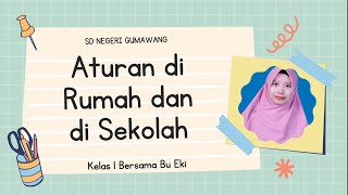 Aturan di Rumah dan di Sekolah Kelas 1 Kurikulum Merdeka