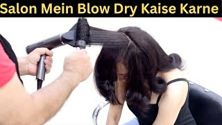 Ek Achha Blow Dry Karne K Key Points , Jarur Dekhe Bahot Kaam Ayega  eK achhe Presentation karne me