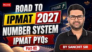 Number System All PYQs for IPMAT 27 | Part 2 | IPMAT Indore + JIPMAT + Rohtak + Kozhikode