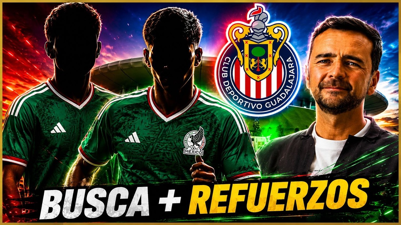 Chivas no se detiene: prepara más refuerzos para 2026
