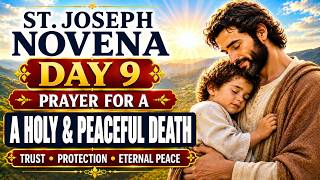 St. Joseph Novena Day 9 | Prayer for a Holy & Peaceful Death