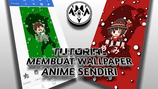 TUTORIAL Membuat Wallpaper Anime Sendiri [Hanya butuh waktu - 10 Menit] || NIMEGAME ||