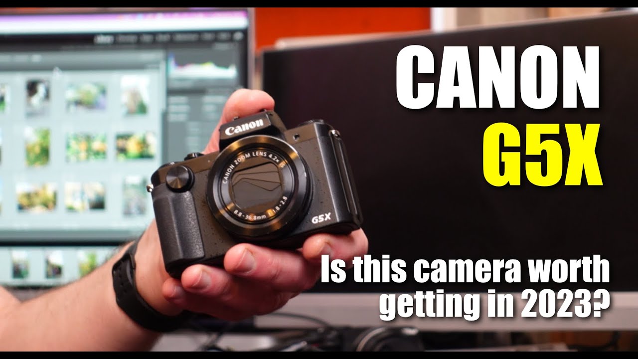 Canon G5X Review Should you buy this camera in 2023? YouTube