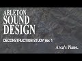 Ableton sound design  deconstruction study ver 1 arca inspired piano