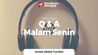 QnA Malam Senin - Ustadz Muhammad Abduh Tuasikal, M.Sc