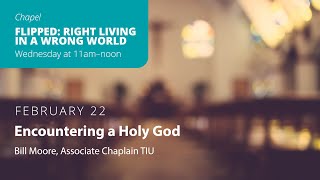 TC Chapel 2023 | Bill Moore - Encountering a Holy God