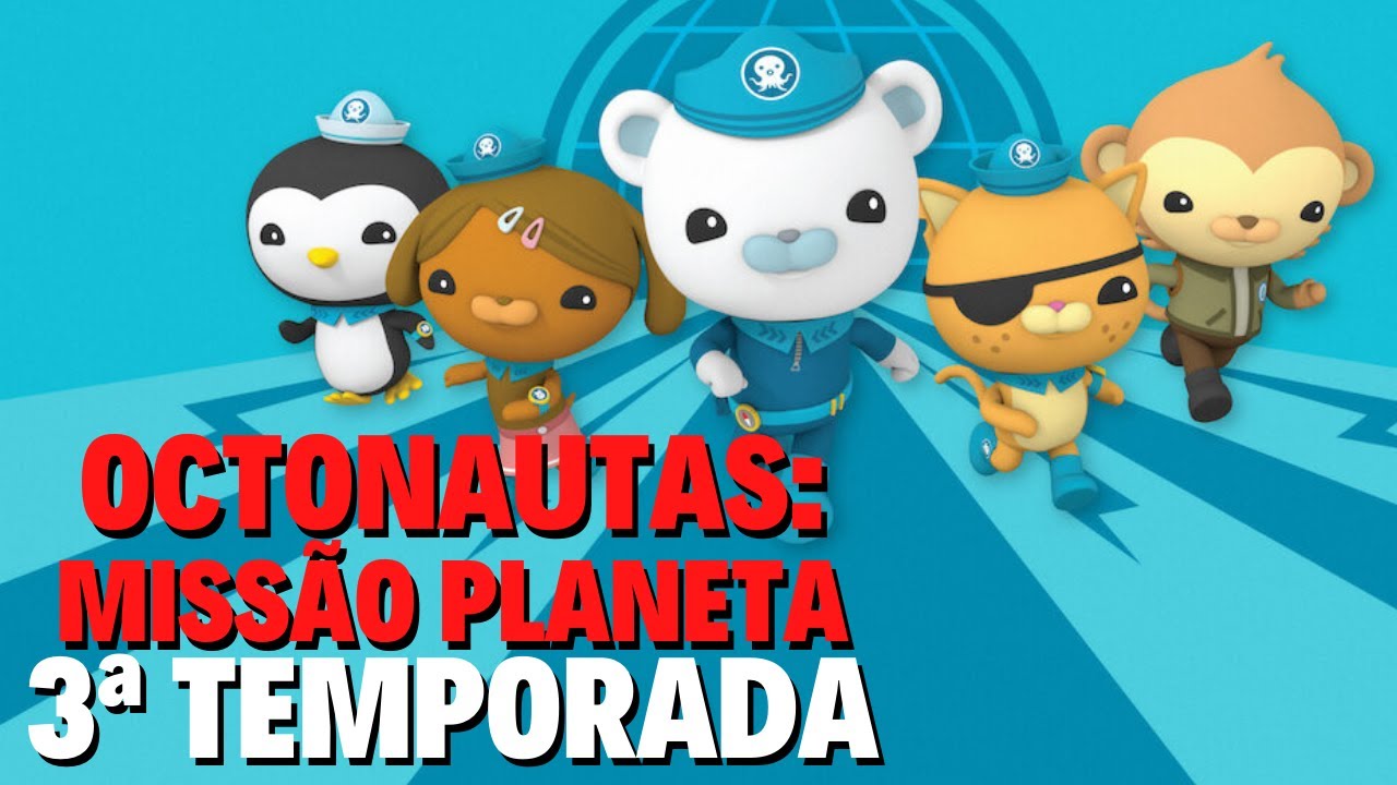 OCTONAUTAS MISSÃO 3ª TEMPORADA QUANDO CHEGA NA NETFLIX