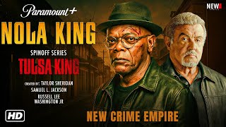 NOLA King Trailer - Samuel L. Jackson Leads New Taylor Sheridan Tulsa King Spinoff Details Revealed