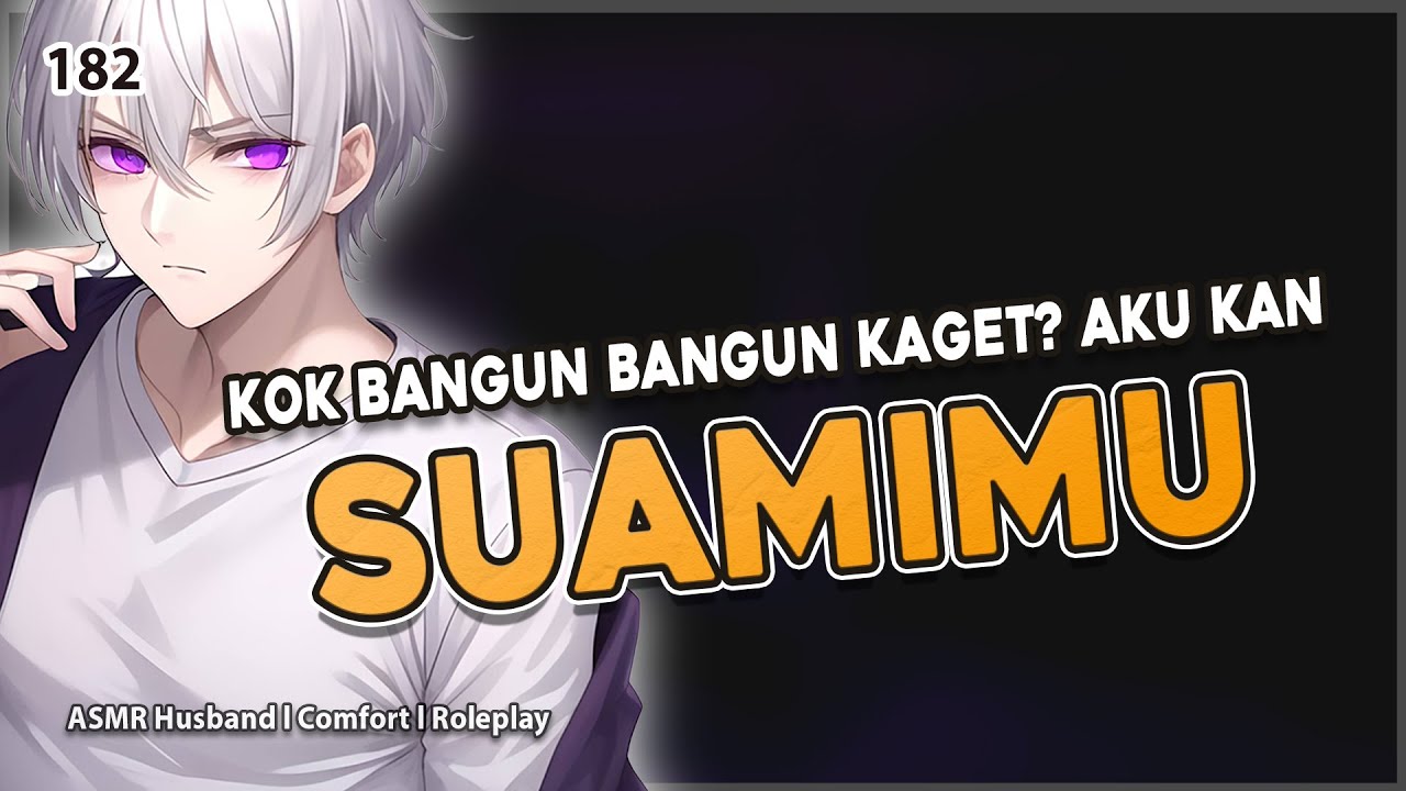 [ASMR HUSBAND] AFTERCARE BARENG PAKSU SETELAH MALAM PERTAMA | Spicy| COMFORT | ASMR COWOK | ROLEPLAY