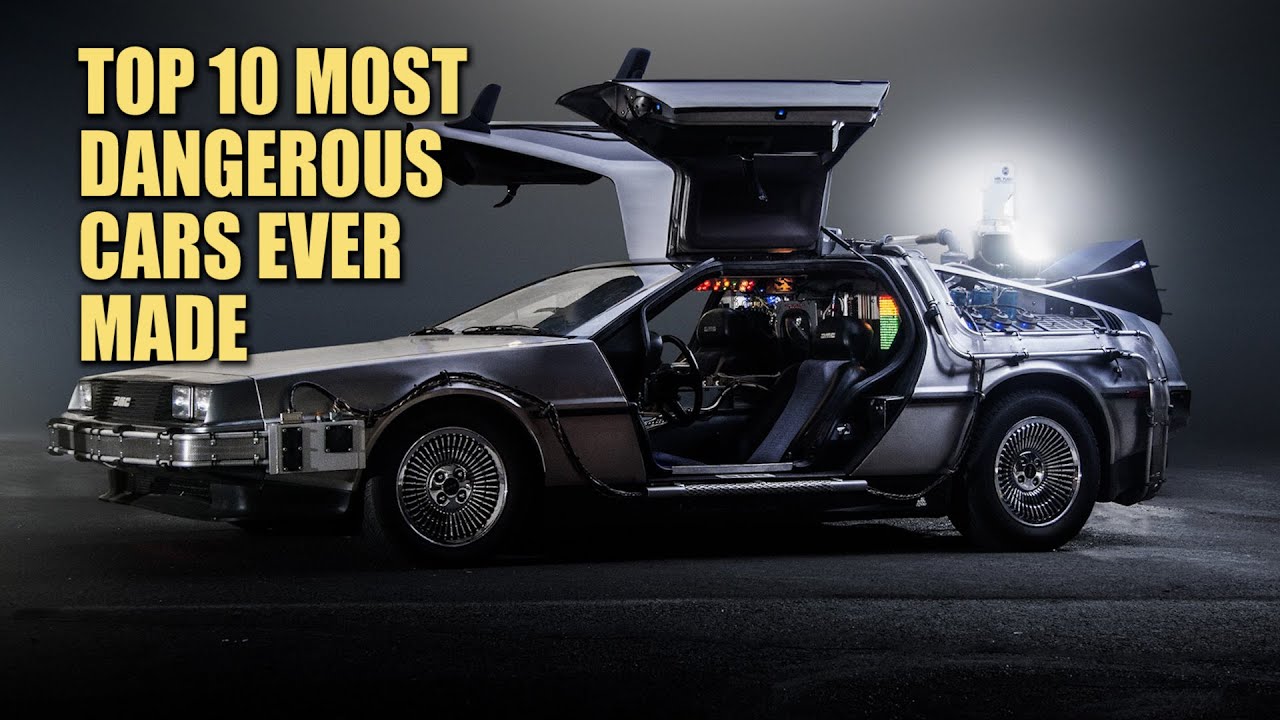 Top 10 Most Dangerous Cars Ever Made YouTube