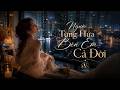 Người Từng Hứa Bên Em Cả Đời | Bản Tình Ca Khi Những Lời Hứa Chỉ Còn Là Ký Ức