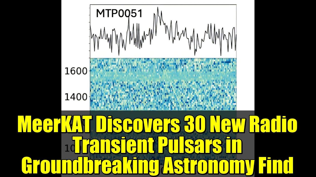 MeerKAT Discovers 30 New Radio Transient Pulsars in Groundbreaking Astronomy Find