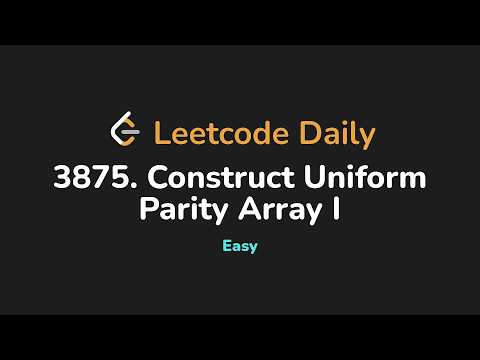 3875. Construct Uniform Parity Array I | Leetcode Daily - Python