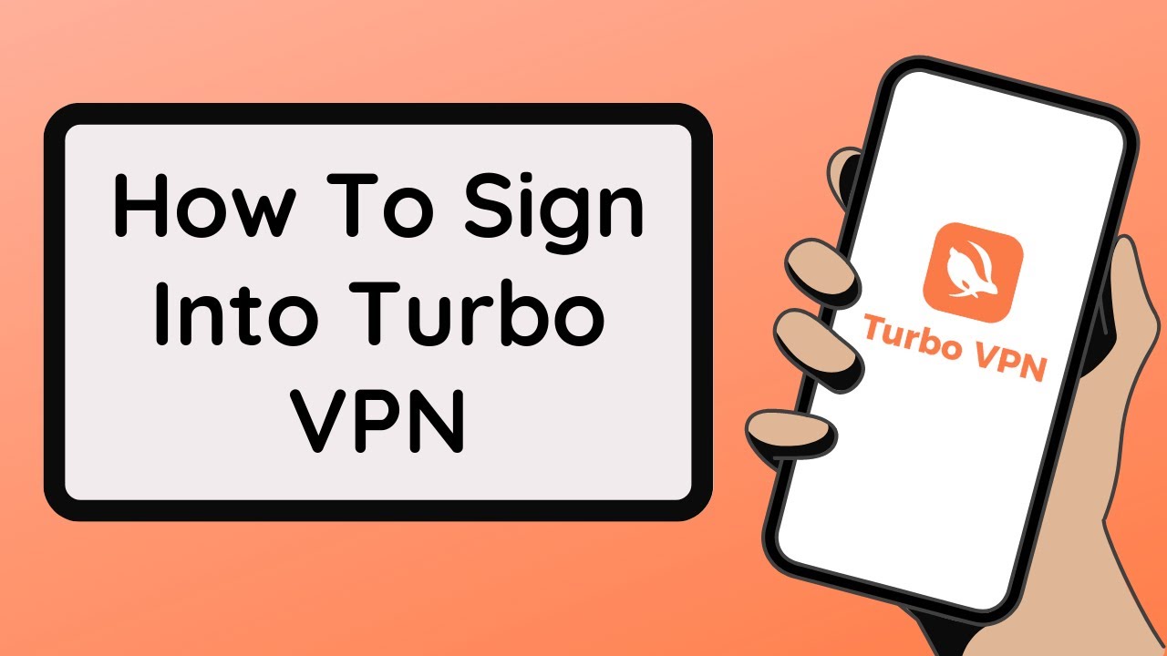 How To Sign Into Turbo VPN 