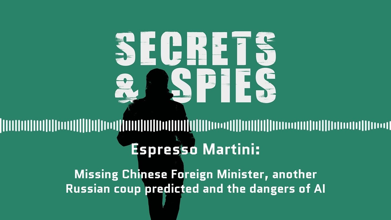 Espresso Martini 15 Missing Chinese Foreign Minister, another Russian coup predicted and t